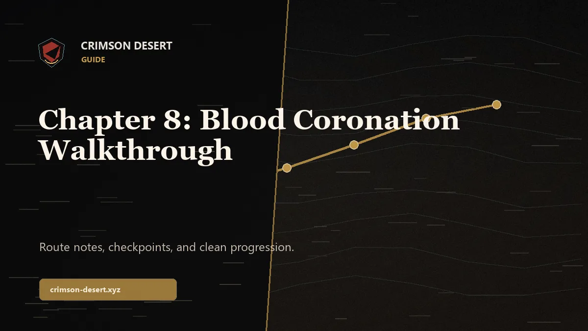 Chapter 8: Blood Coronation Walkthrough - Crimson Desert guide cover