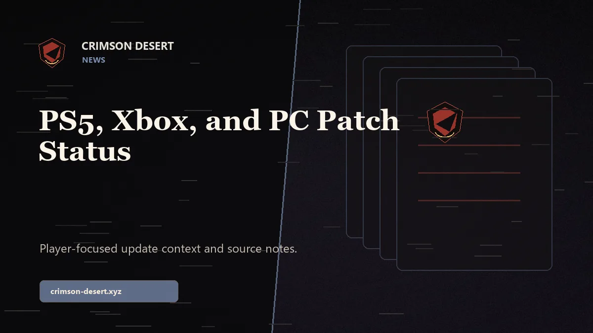 Crimson Desert PS5, Xbox, and PC Patch Status - Crimson Desert guide cover