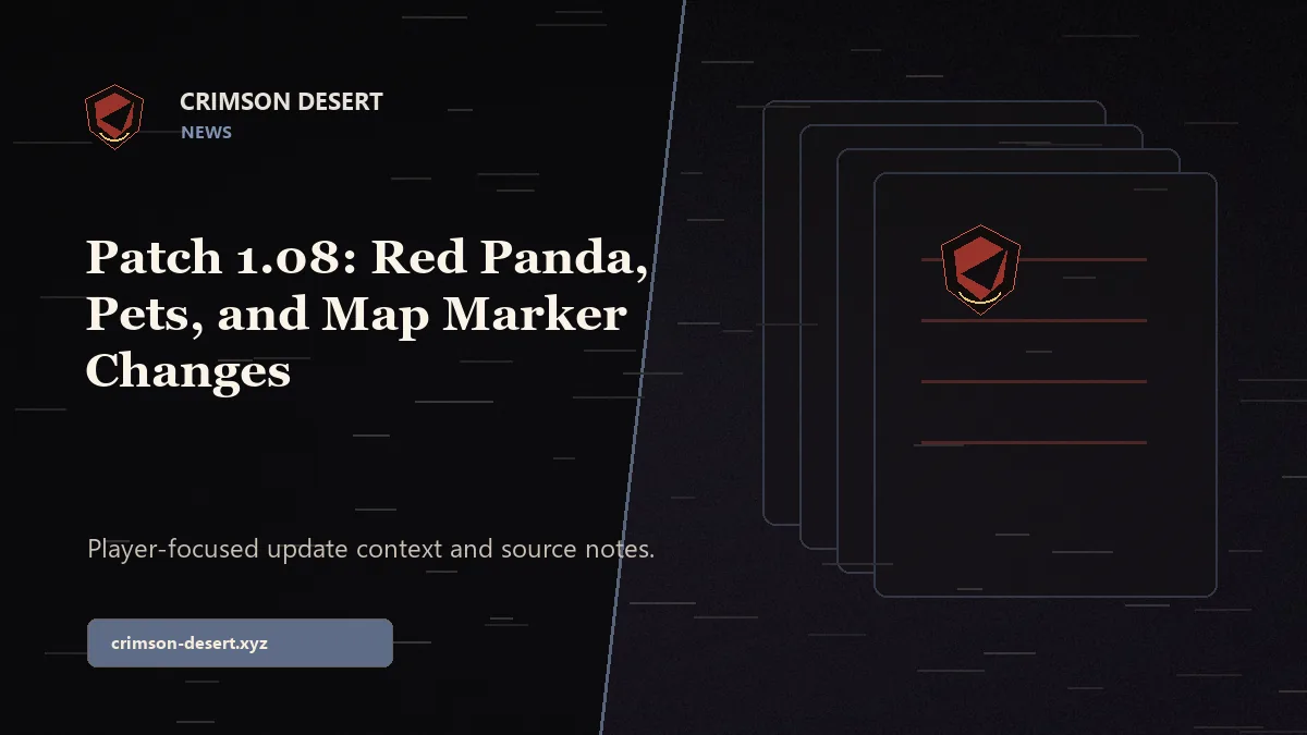 Crimson Desert Patch 1.08: Red Panda, Pets, and Map Marker Changes - Crimson Desert guide cover