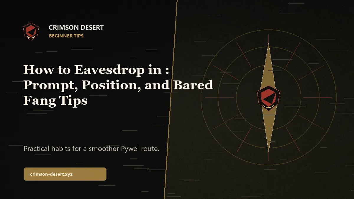 How to Eavesdrop in Crimson Desert: Prompt, Position, and Bared Fang Tips - Crimson Desert guide cover