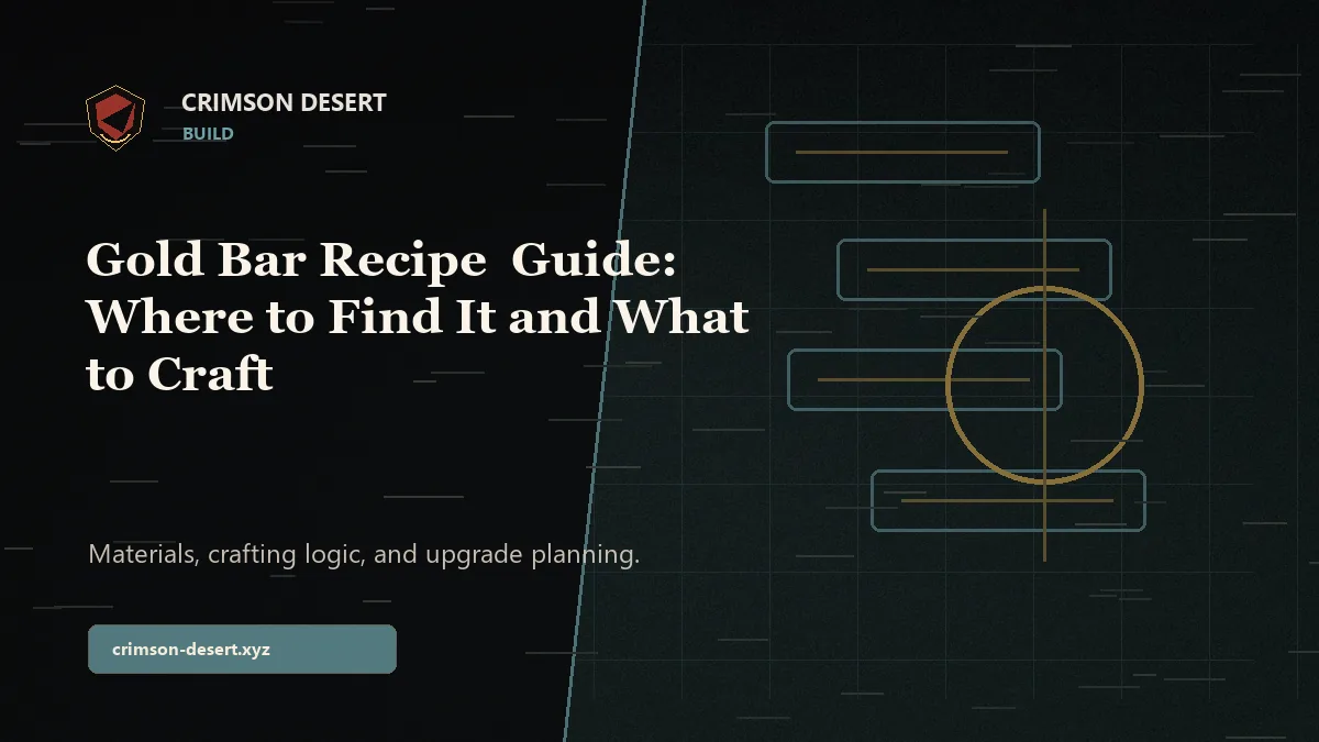 Gold Bar Recipe Crimson Desert Guide: Where to Find It and What to Craft - Crimson Desert guide cover