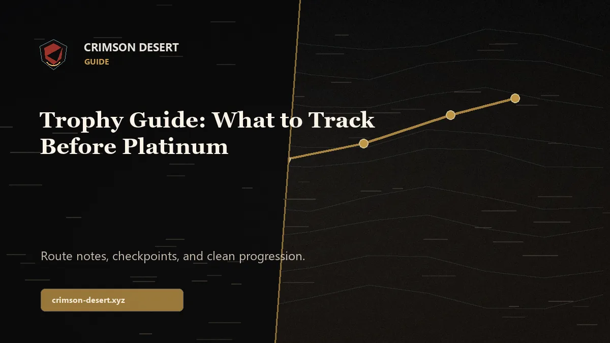 Crimson Desert Trophy Guide: What to Track Before Platinum - Crimson Desert guide cover