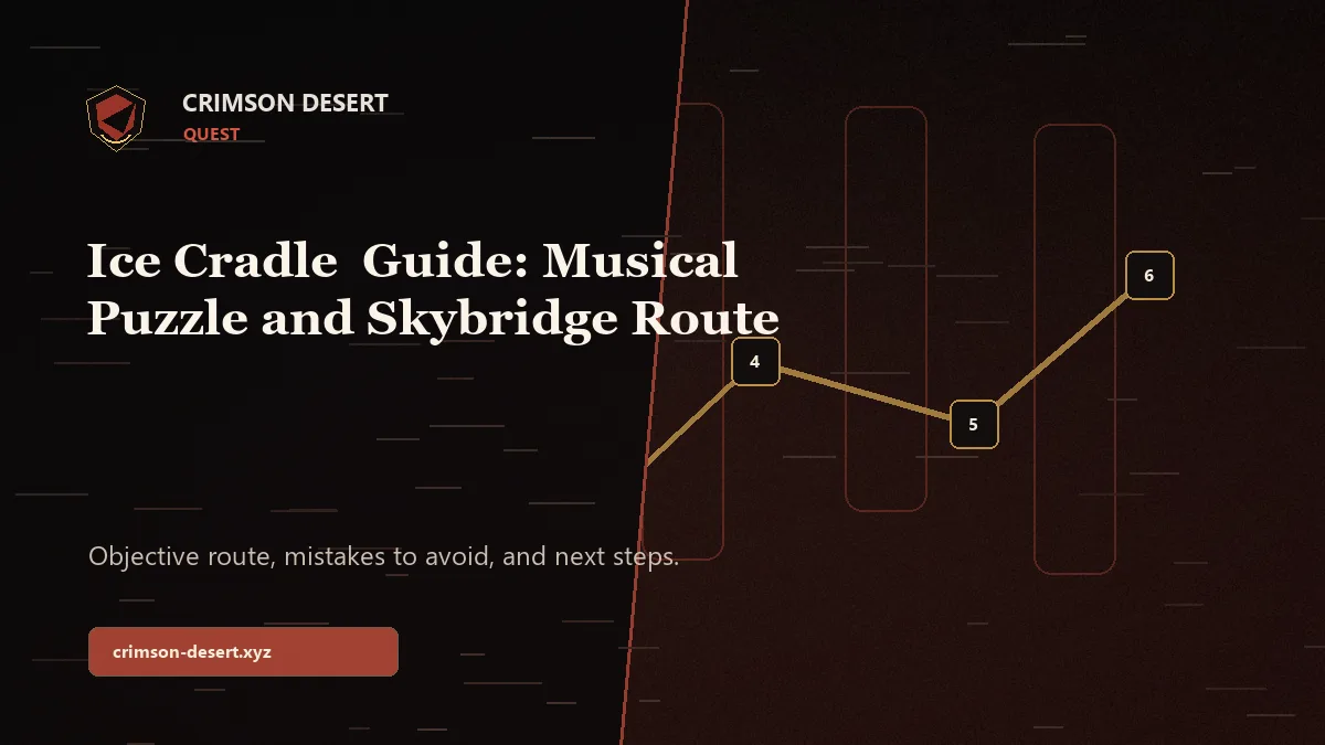 Ice Cradle Crimson Desert Guide: Musical Puzzle and Skybridge Route - Crimson Desert guide cover
