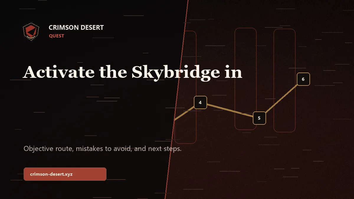 Activate the Skybridge in Crimson Desert - Crimson Desert guide cover